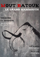 SPECTACLE Mout Batouk, le Grand  Mammouth
